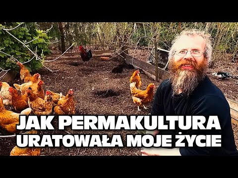 Jak permakultura uratowała moje życie - Witold Wysmulek, Permakultura Wierzbiny 7 na Mazurach