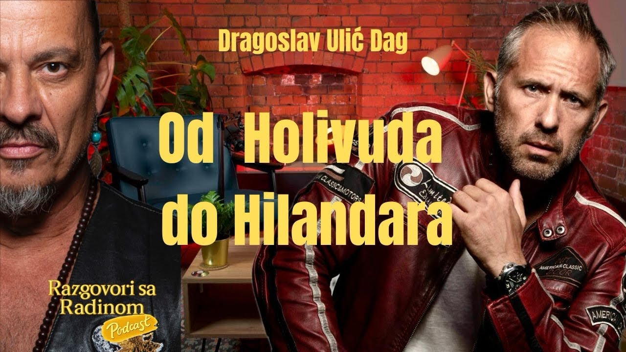 OD HOLIVUDA DO HILANDARA - Dragoslav Ulić Dag - Razgovori sa Radinom