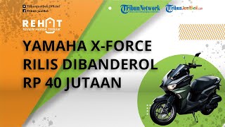 Yamaha X Force Diluncurkan, Punya Tampang Mirip Supermoto Bermesin NMAX, Dibanderol Rp 40 Jutaan