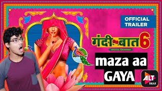 gandii baat season 6 review | gandii baat season 6 | altbalaji | zee5 | gandii baat