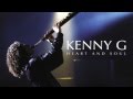 Kenny G ~ No Place Like Home Feat Babyface ...