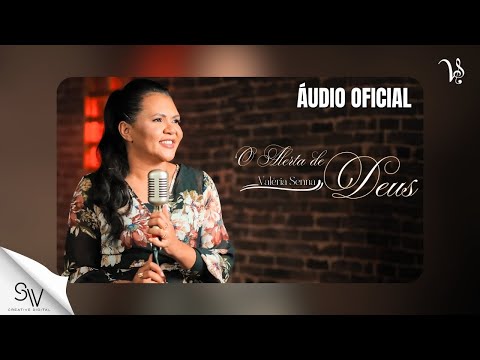 O Alerta de Deus | Valéria Senna (Áudio Oficial) Com Letra