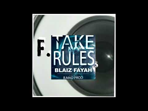 Blaiz Fayah - Take No Rules