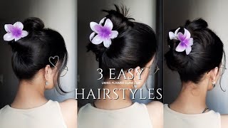 3 Easy Hairstyles ( using Flower Claw Clip)||Naina Chaudhary|| #hairstyle #hair #trending