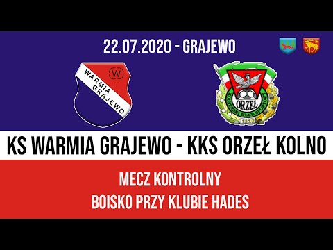 22.07.2020 SPARING: WARMIA Grajewo - ORZEŁ Kolno