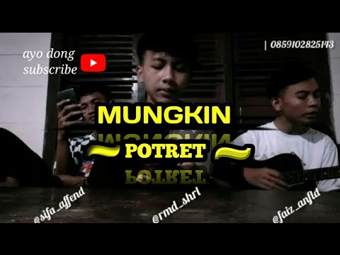 Lagu Akustik Paling enak"MUNGKIN-POTRET COVER BY JIUNG