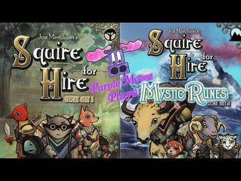 Purple Moose Plays...Squire for Hire & Mystic Runes (solo)