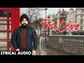 Tru Love Lyrical Audio V Randhawa Punjabi Song 2022