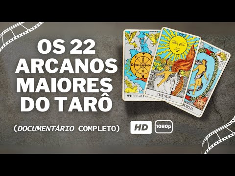 Os 22 Arcanos Maiores do Tarô: Segredos Herméticos e Junguianos (Documentário Completo)