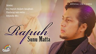 Sunu Matta - Rapuh (Official Lyric Video)