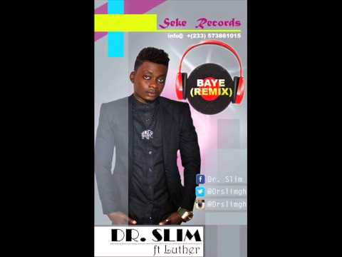 Dr. Slim - Baye (remix) ft Luther (Audio)