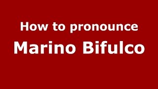 How to pronounce Marino Bifulco