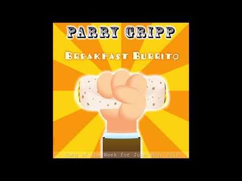 Parry Gripp - Breakfast Burrito