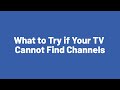What to Try if Your TV Cannot Find Channels