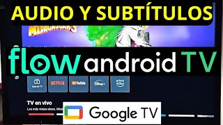 Cómo CAMBIAR el AUDIO y SUBTÍTULOS en FLOW para ANDROID TV y GOOGLE TV