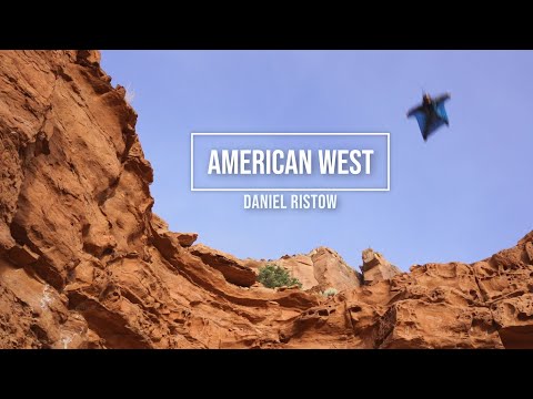 American West – highlight of wingsuiting by Daniel Ristow