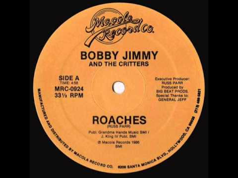 Bobby Jimmy & The Critters - Roaches