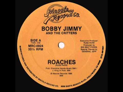 Bobby Jimmy & The Critters - Roaches