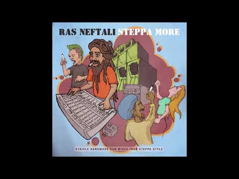 Ras Neftali meets Ranking Dread - 08 General - Steppa More - Nefta Records