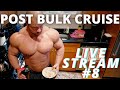 POST BULK CRUISE | LIVE STREAM 8 | FERTILITY AND GEAR | INTERMITTENT FASTING VS 6 SMALL MEALS