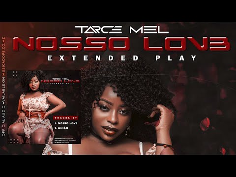 Tarce Mel - Nosso Love (Official Audio)