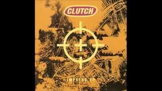 Clutch - High Caliber Consecrator