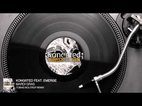 Kongsted feat. Emerge - Mardi Gras (Tobias Boutrup Remix) [Audio Stream]