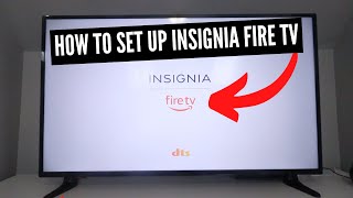 How To Set Up Insigna Fire TV