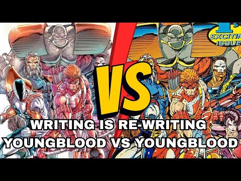 Youngblood #1 vs Youngblood Deluxe #1. Did Joe Casey's Re-write Improve Rob Liefeld's Story? IMAGE