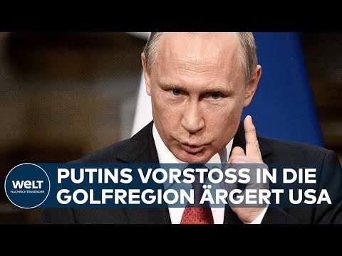 TREFFEN IN TEHERAN: Geostrategie - Wie Putin mit Iran seinen Einfluss am Golf erhöht | WELT Thema
