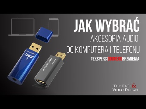 Jak wybrać akcesoria audio do telefonu i komputera - poradnik Top Hi-Fi dla początkujących