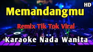 Download lagu MEMANDANGMU - KARAOKE Remix Tik Tok Viral Ikke Nurjanah  mp3