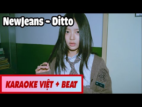 [KARAOKE VIỆT + BEAT] NewJeans - Ditto Lời Việt