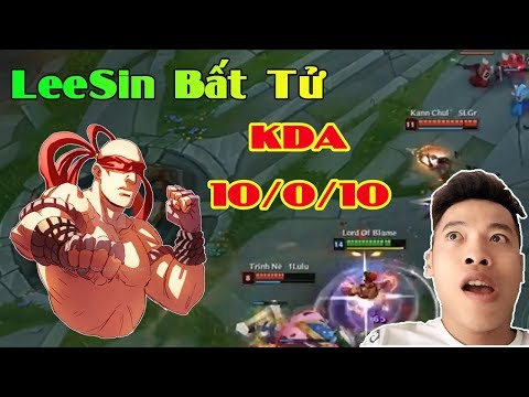 Chơi LeeSin Rừng | Bất Tử Đến Phút Cuối Cùng - KDA 10/0/10 | Trâu best Udyr