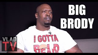 Big Brody Details Doing Jail Time & Beef with Tyrone