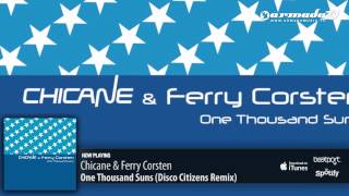 Chicane &amp; Ferry Corsten - One Thousand Suns (Disco Citizens Remix)