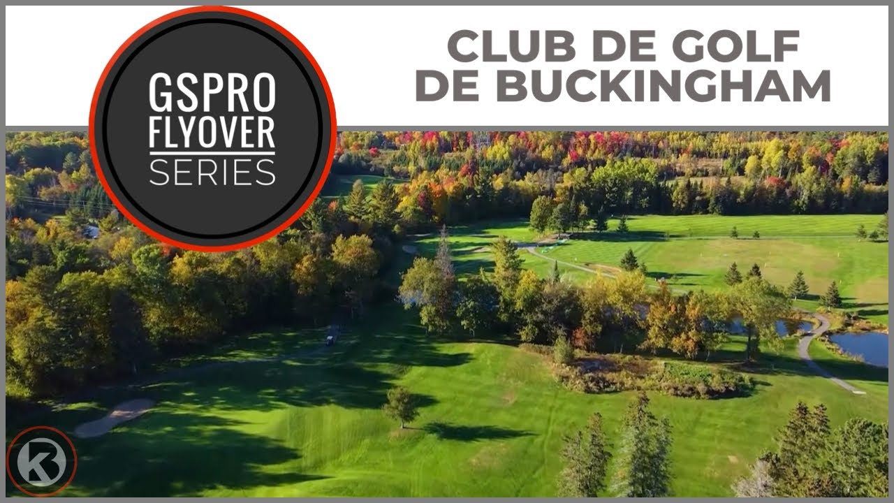 Watch Club de Golf de Buckingham flyover on YouTube