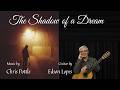 The Shadow of a Dream by Chris Pottle, performed by Edson Lopes