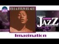 Ella Fitzgerald - Imagination (HD) Officiel Seniors ...