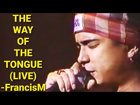THE WAY OF THE TONGUE (LIVE) FrancisM with Kanabiz and Spindicate Posse  #FrancisMagalona  #90sOPM