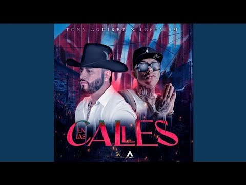 En Las Calles - Lefty SM x Tony Aguirre (Audio Oficial)