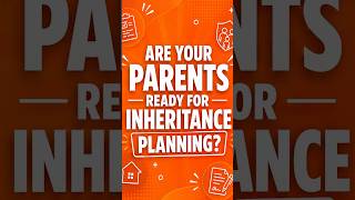 Are your parents ready for inheritance plannig ?