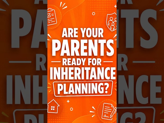 Are your parents ready for inheritance plannig ?