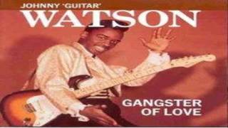 Johnny &quot;Guitar&quot; Watson -Gangster Of Love (full album)