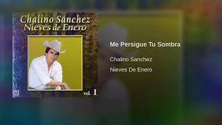 Chalino Sánchez - Me Persigue Tu Sombra (Mariachi)