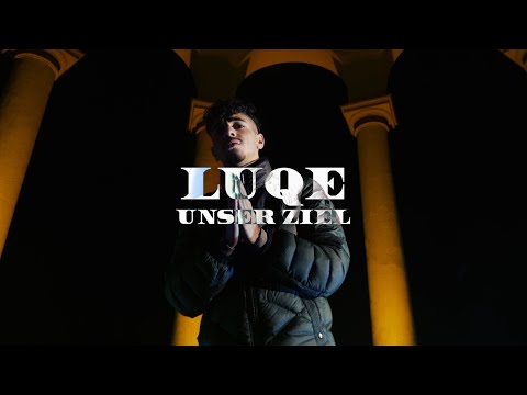 Luqe - Unser Ziel (prod. by Dennis Kör) [Official Video]
