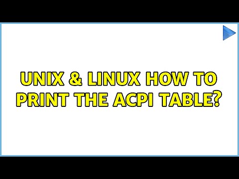 Unix & Linux: How to print the ACPI table? (2 Solutions!!)