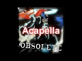 [Acapella] Obsolete by Twenty Ten 