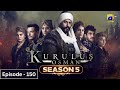 Kurulus Osman Season 05 Episode 150 - Urdu Dubbed - Ottoman Series