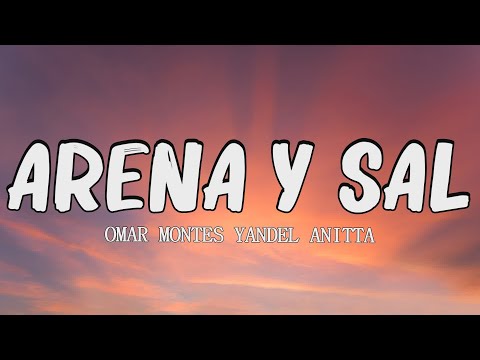 Omar Montes, Yandel, Anitta - Arena y Sal Remix ft. Saiko, Sech, FMK, Lit Killah (letra/lyrics)